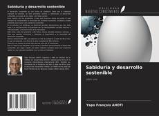 Copertina di Sabiduría y desarrollo sostenible