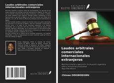 Copertina di Laudos arbitrales comerciales internacionales extranjeros