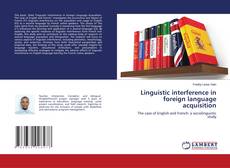 Bookcover of Linguistic interference in foreign language acquisition