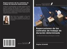 Bookcover of Repercusiones de los contratos de trabajo de duración determinada