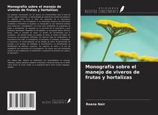 Monografía sobre el manejo de viveros de frutas y hortalizas kitap kapağı