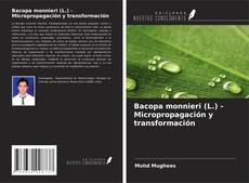 Bacopa monnieri (L.) - Micropropagación y transformación kitap kapağı