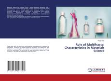 Borítókép a  Role of Multifractal Characteristics in Materials Science - hoz