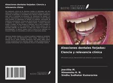 Copertina di Aleaciones dentales forjadas: Ciencia y relevancia clínica