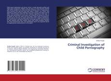 Bookcover of Criminal Investigation of Child Pornography