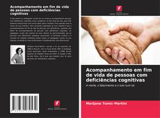 Acompanhamento em fim de vida de pessoas com deficiências cognitivas kitap kapağı