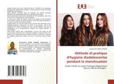 Buchcover von Attitude et pratique d’hygiene d'adolescentes pendant la menstruation