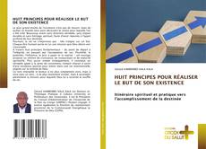 HUIT PRINCIPES POUR RÉALISER LE BUT DE SON EXISTENCE kitap kapağı
