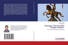 Borítókép a  Swarajya: The Lion Who Forged a Nation - hoz