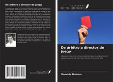Copertina di De árbitro a director de juego