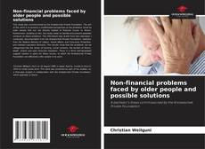 Bookcover of Non-financial problems faced by older people and possible solutions