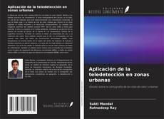 Couverture de Aplicación de la teledetección en zonas urbanas