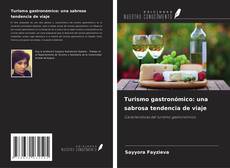 Copertina di Turismo gastronómico: una sabrosa tendencia de viaje