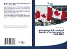 Portada del libro de Macroeconomic Dynamics of Canada: A Ten-Year Analysis (2014–2024)