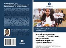 Bookcover of Auswirkungen von „landwirtschaftlichen Gruppen mit Verbindungen zu Schulkantinen“