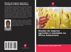 Noções de seguros agrícolas e exemplos na África Subsariana的封面