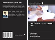 Copertina di CONCEPTO DE ARCADA DENTAL CORTA