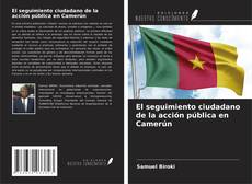 Bookcover of El seguimiento ciudadano de la acción pública en Camerún