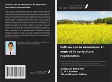 Copertina di Cultivar con la naturaleza: El auge de la agricultura regenerativa