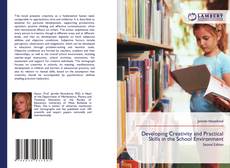 Borítókép a  Developing Creativity and Practical Skills in the School Environment - hoz