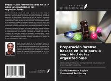Couverture de Preparación forense basada en la IA para la seguridad de las organizaciones