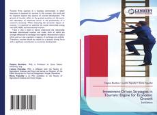 Bookcover of Investment-Driven Strategies in Tourism: Engine for Economic Growth