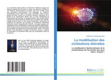 Couverture de La modélisation des civilisations distraites