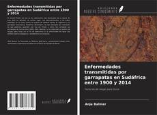 Copertina di Enfermedades transmitidas por garrapatas en Sudáfrica entre 1900 y 2014