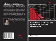 Bookcover of Objectives, Methods, and Application of Sales Forecasting