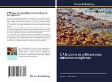 L’Afrique et sa politique sans influence européenne的封面