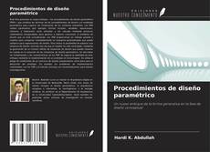 Copertina di Procedimientos de diseño paramétrico