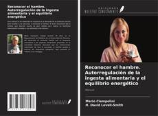 Copertina di Reconocer el hambre. Autorregulación de la ingesta alimentaria y el equilibrio energético