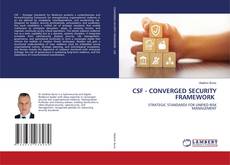 Bookcover of CSF - CONVERGED SECURITY FRAMEWORK