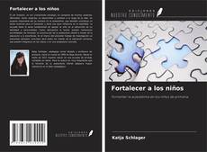 Copertina di Fortalecer a los niños