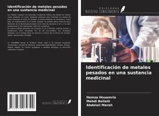 Capa do livro de Identificación de metales pesados en una sustancia medicinal 