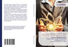 Bookcover of Targeted Radionuclides: from Diagnosis to Treatment