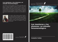 Buchcover von Los mentores y los alumnos: un estudio fenomenológico