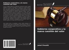 Copertina di Gobierno corporativo y la nueva cuestión del valor