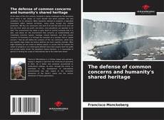 Bookcover of The defense of common concerns and humanity's shared heritage