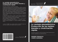Couverture de La ventaja piezoeléctrica: Protección de los tejidos blandos y cicatrización rápida
