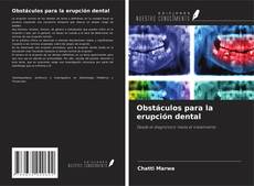 Obstáculos para la erupción dental的封面
