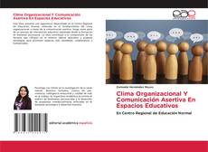 Portada del libro de Clima Organizacional Y Comunicación Asertiva En Espacios Educativos