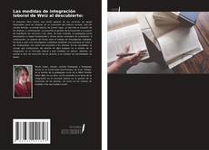 Copertina di Las medidas de integración laboral de Weiz al descubierto: