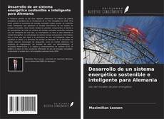 Copertina di Desarrollo de un sistema energético sostenible e inteligente para Alemania