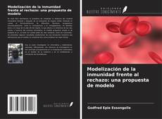 Borítókép a  Modelización de la inmunidad frente al rechazo: una propuesta de modelo - hoz