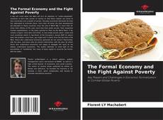 Borítókép a  The Formal Economy and the Fight Against Poverty - hoz