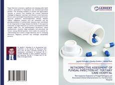 Bookcover of RETROSPECTIVE ASSESSMENT OF FUNGAL INFECTION AT TERTIARY CARE HOSPITAL