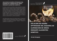 Copertina di SOLUCIÓN DE DISEÑO OPTIMIZADO DEL ESQUEMA DE ILUMINACIÓN DE ÁREAS MEDIANTE ALGORITMO GENÉTICO