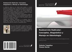 Copertina di Reabsorción Radicular: Conceptos, Diagnóstico y Manejo en Odontología