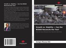 Bookcover of Growth vs. Stability — Can the BCEAO Reconcile the Two?